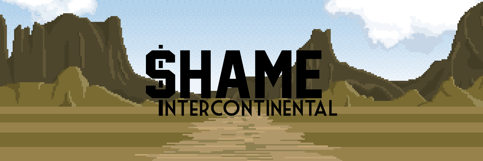 SHAME, Intercontinental